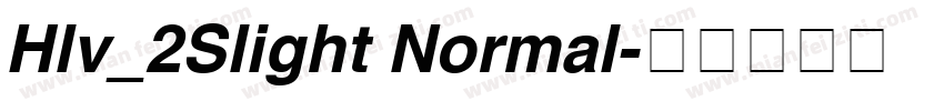 Hlv_2Slight Normal字体转换